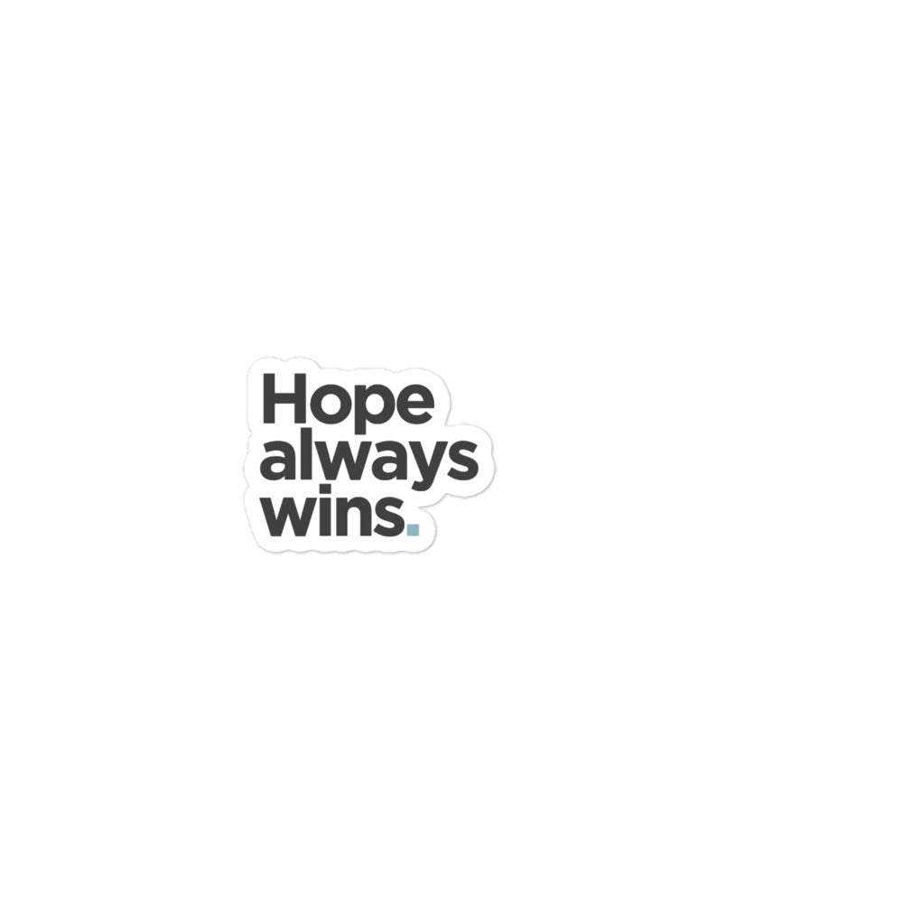 Hope Always Wins Sticker